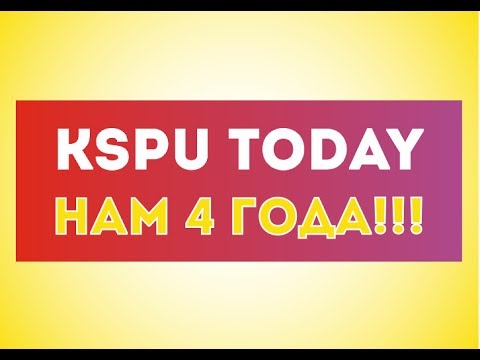 KSPU TODAY  4 !!!